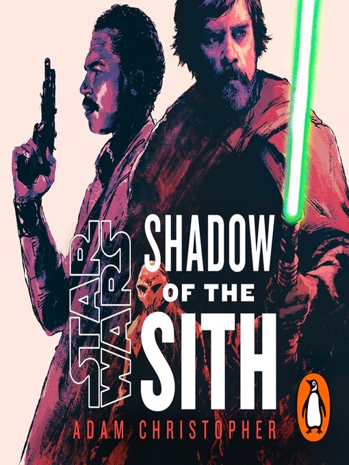 Title details for Shadow of the Sith by Adam Christopher - Available